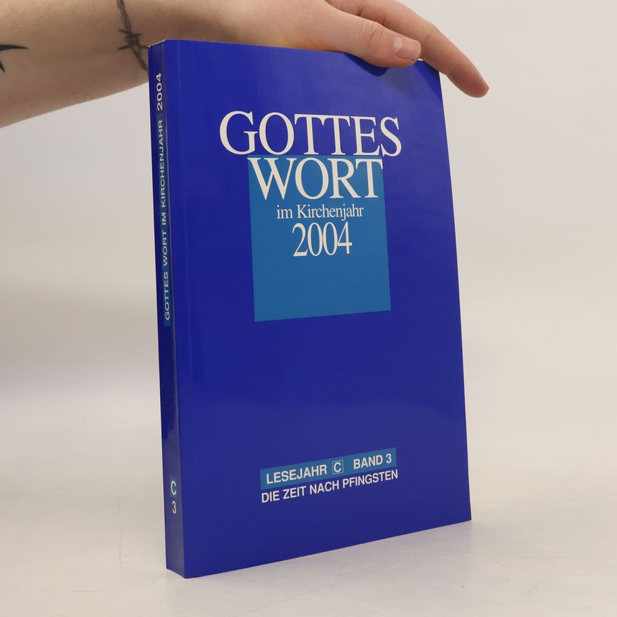 Autorenkollektiv Gottes Wort im Kirchenjahr 2004 Lesejahr C Band 3