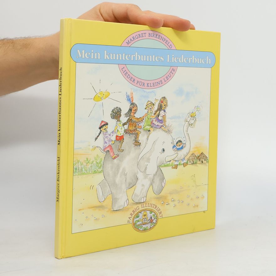 Margret Birkenfeld Mein kunterbuntes Liederbuch
