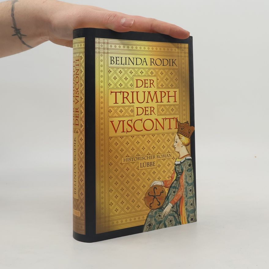 Belinda Rodik Der Triumph der Visconti