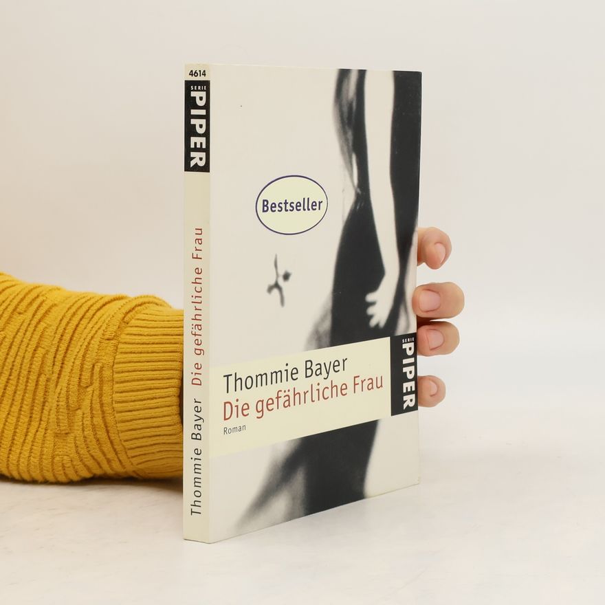Thommie Bayer Die gefährliche Frau