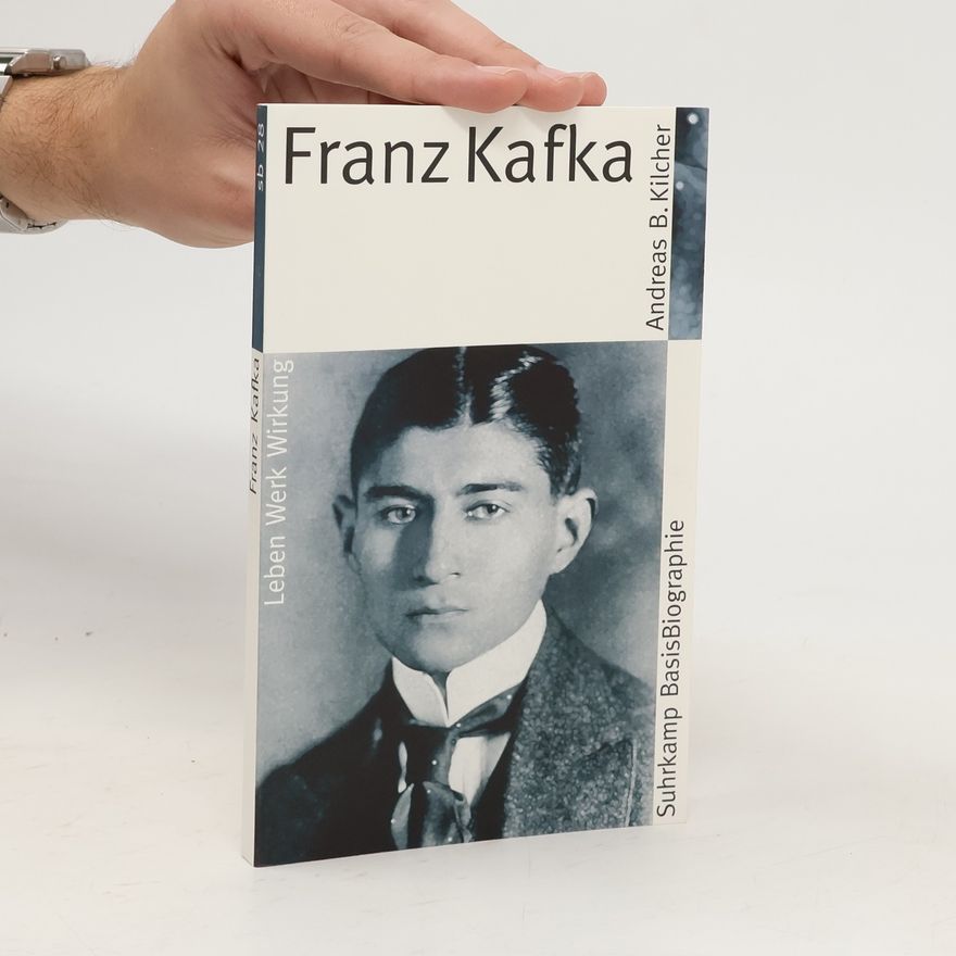 Andreas B. Kilcher Franz Kafka