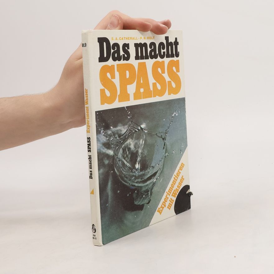 Edward A. Catherall Experimentieren mit Wasser
