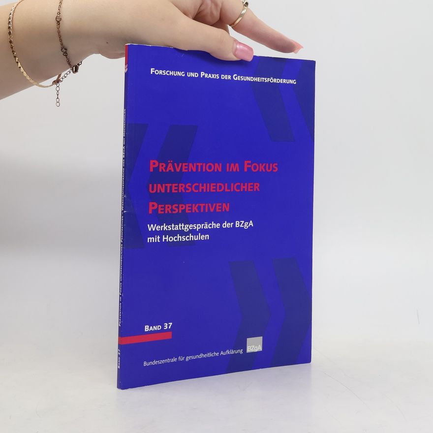Autorenkollektiv Prävention im Fokus unterschiedlicher Perspektiven