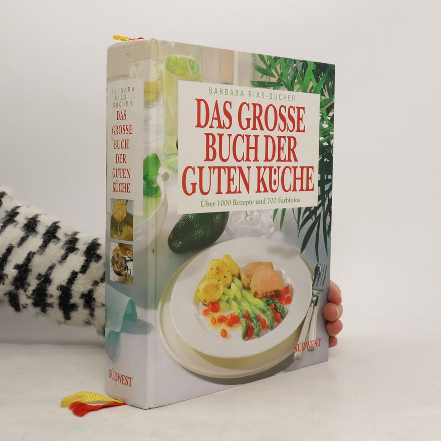 Barbara Rias-Bucher Das grosse Buch der guten Küche