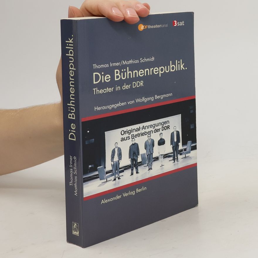 Thomas Irmer Die Bühnenrepublik