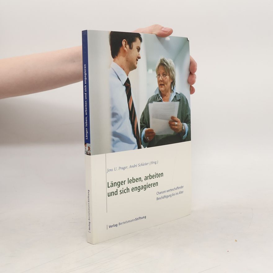 Jens U. Prager Länger leben, arbeiten und sich engagieren