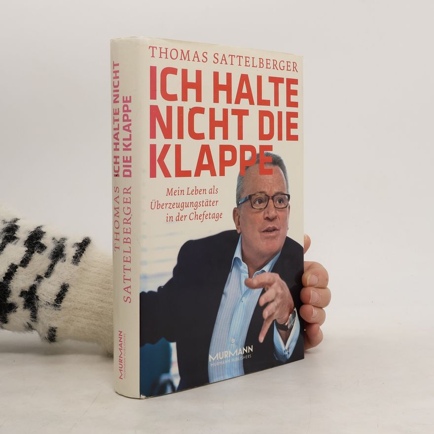 Thomas Sattelberger Ich halte nicht die Klappe