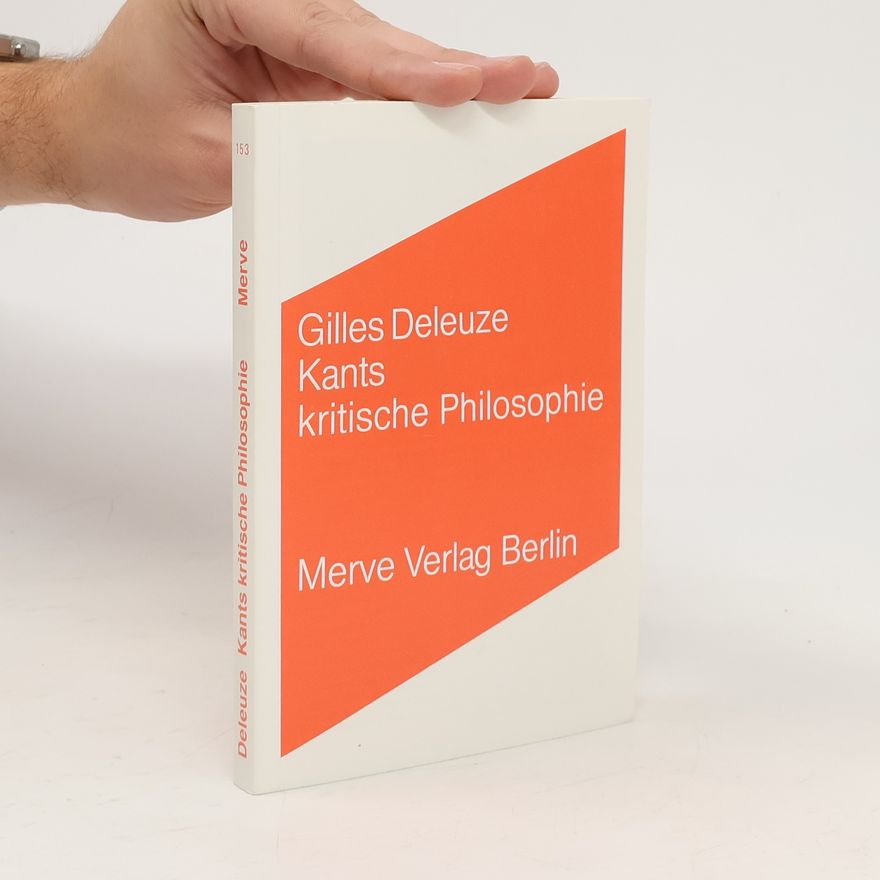 Gilles Deleuze Kants kritische Philosophie