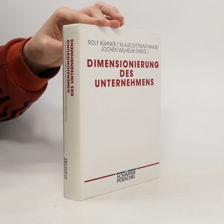 Rolf Bühner Die Dimensionierung des Unternehmens
