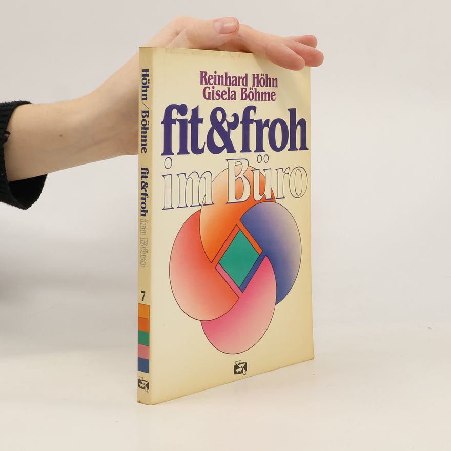 Reinhard Höhn Fit und froh im Büro