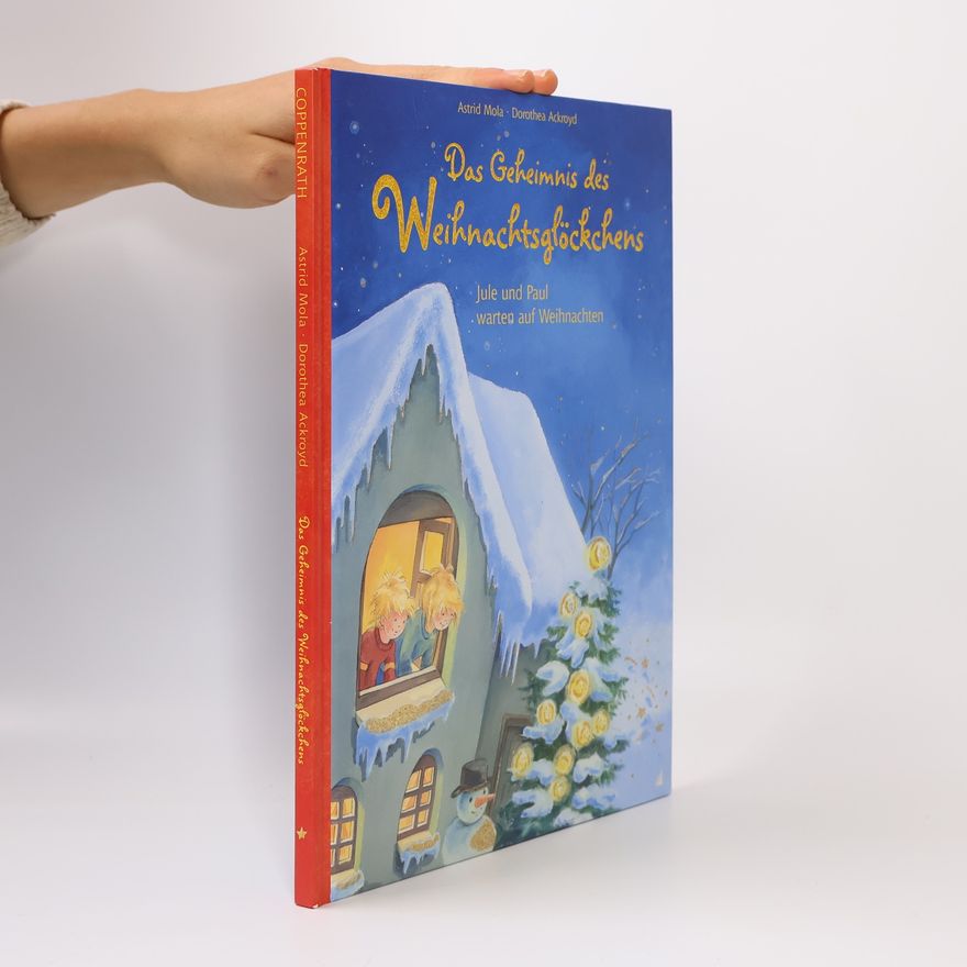 Astrid Mola Das Geheimnis des Weihnachtsglöckchens