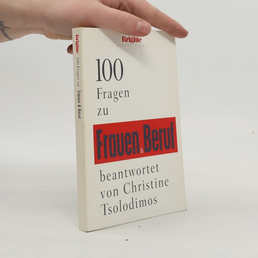 Christine Tsolodimos 100 Fragen zu Frauen & Beruf