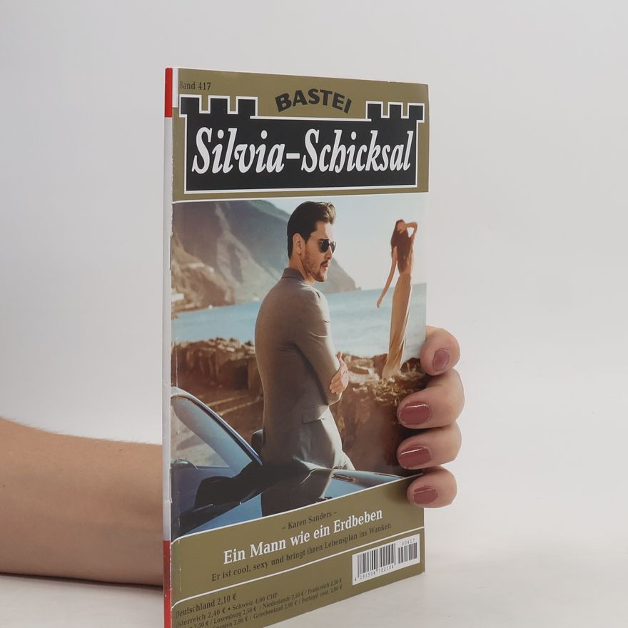 Karen Sanders Silvia-Schicksal 417. Ein Mann wie ein Erdbeben
