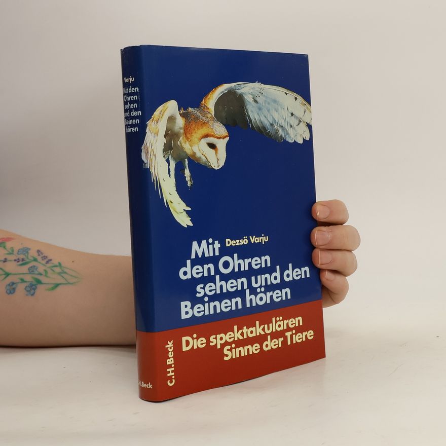 Dezso Varju Mit den Ohren sehen und den Beinen hören