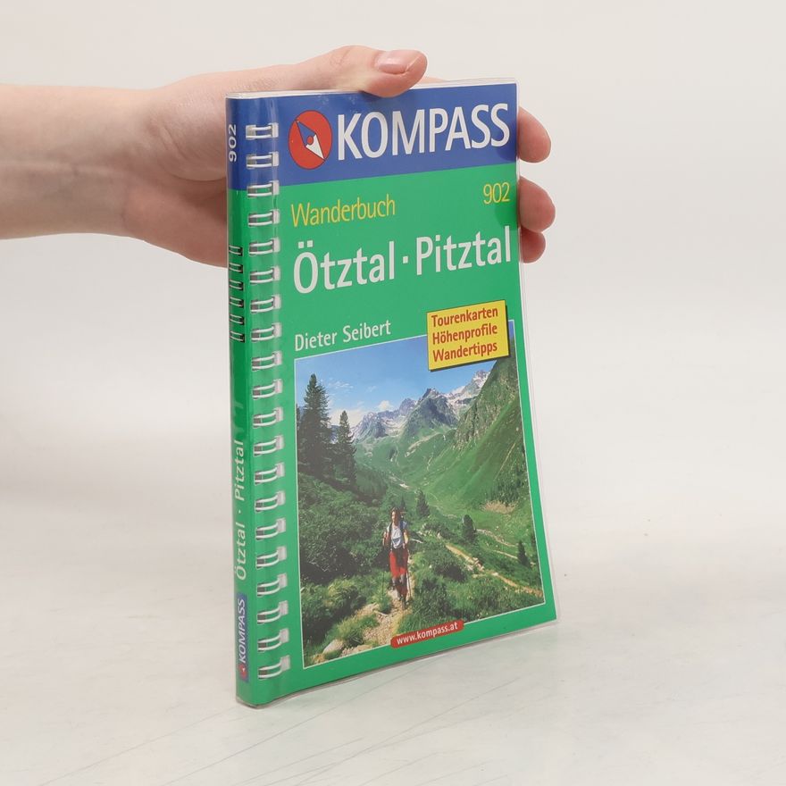 Dieter Seibert KOMPASS - 902: Ötztal und Pitztal. Wanderführer