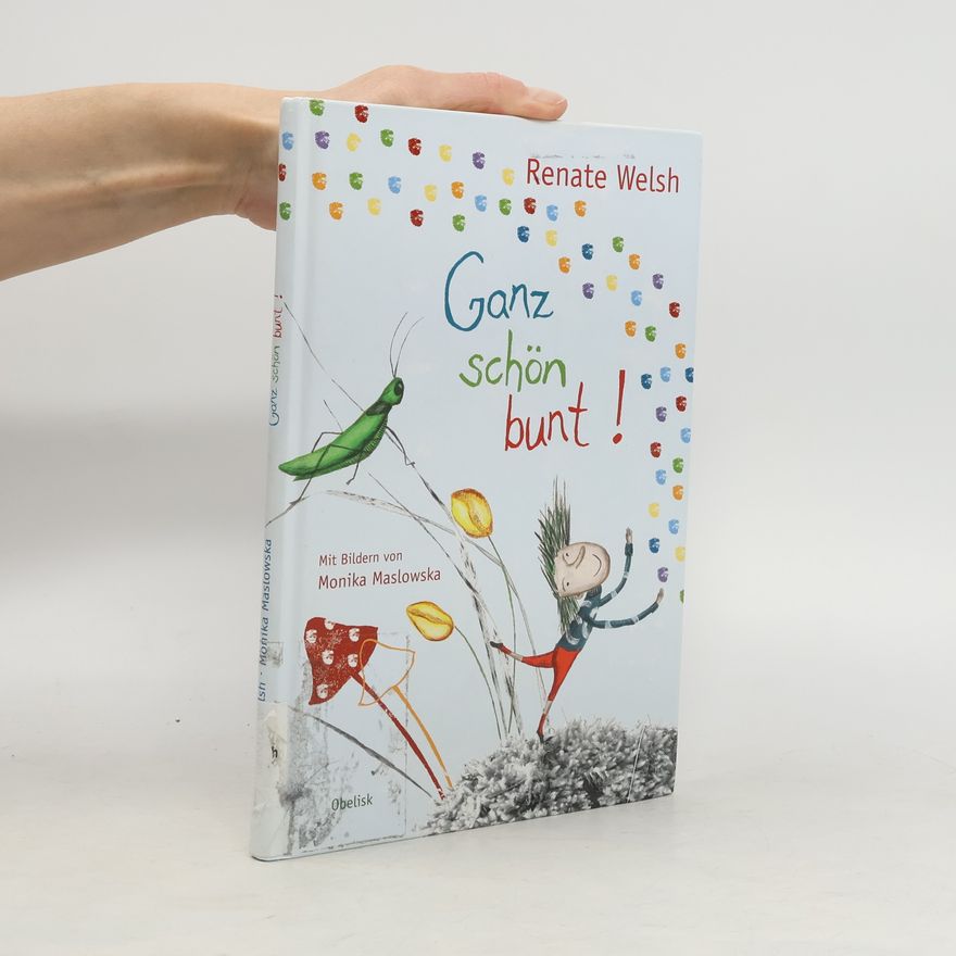 Renate Welsh Ganz schön bunt!