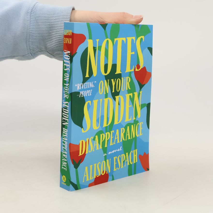 Alison Espach Notes on Your Sudden Disappearance
