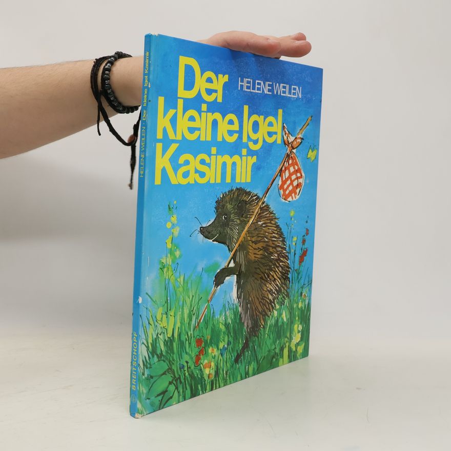Helene Weilen Der kleine Igel Kasimir