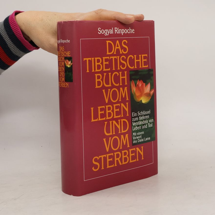 Sogyal Rinpoche Das Tibetische Buch vom Leben und vom Sterben