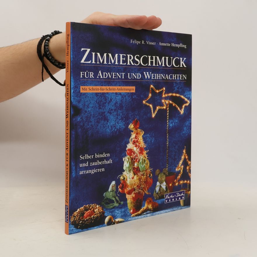 Felipe R. Visser Zimmerschmuck für Advent und Weihnachten