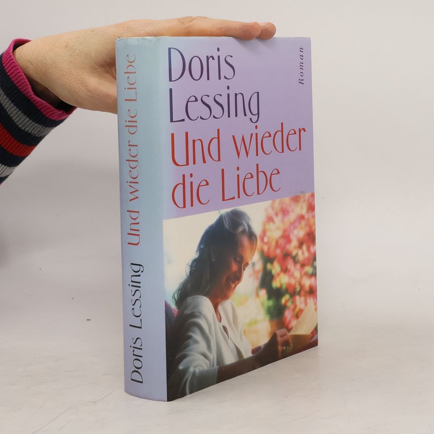 Doris Lessing Und wieder die Liebe