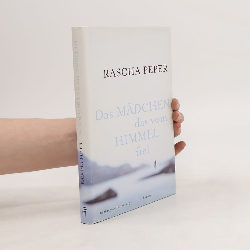 Rascha Peper Das Mädchen, das vom Himmel fiel