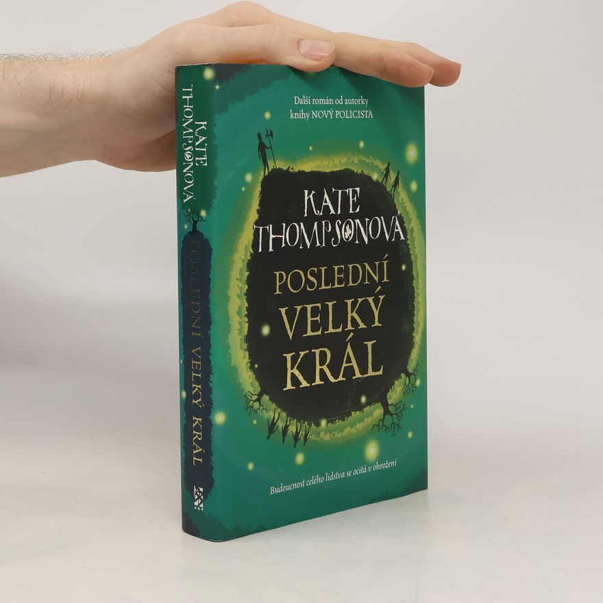 Kate Thompsonová Poslední velký král