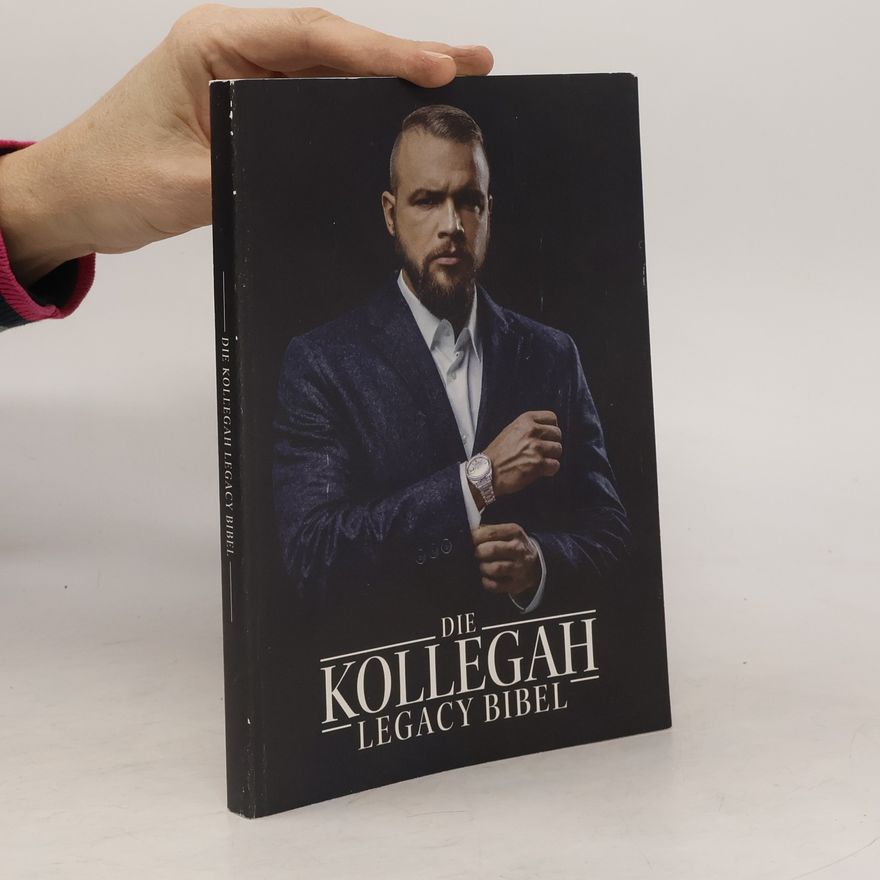 Autorenkollektiv Die Kollegah. Legacy Bibel