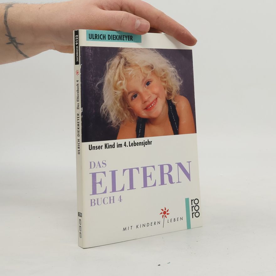 Ulrich Diekmeyer Das Elternbuch 4. Unser Kind im 4. Lebensjahr