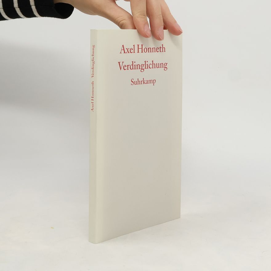 Axel Honneth Verdinglichung