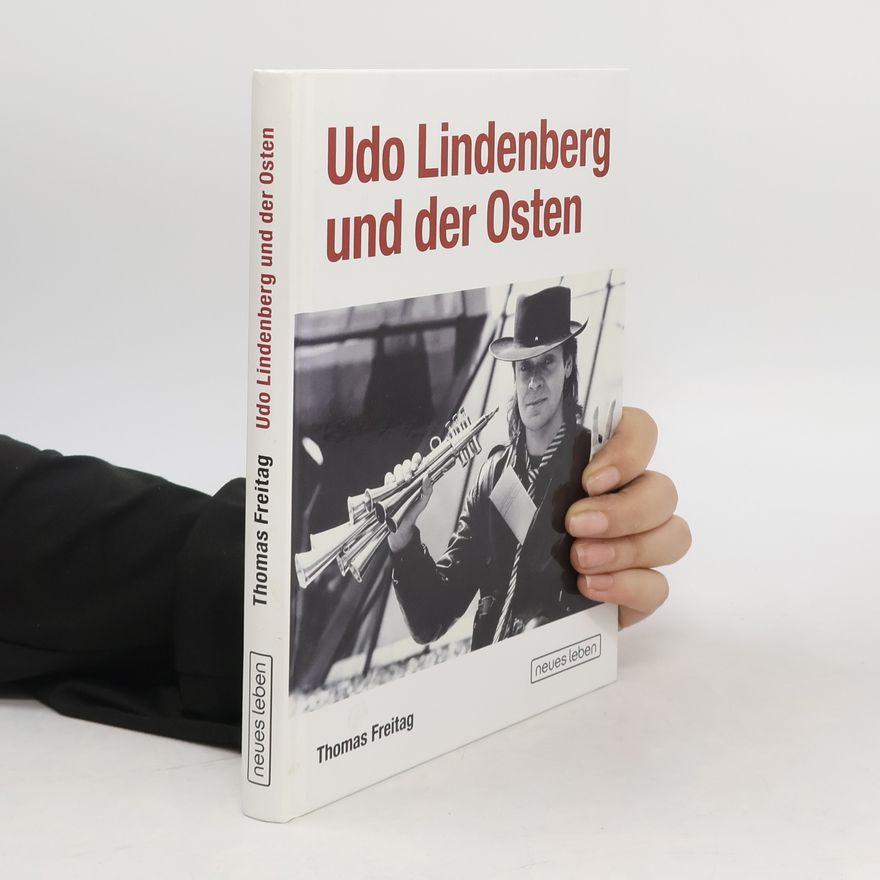 Thomas Freitag Udo Lindenberg und der Osten