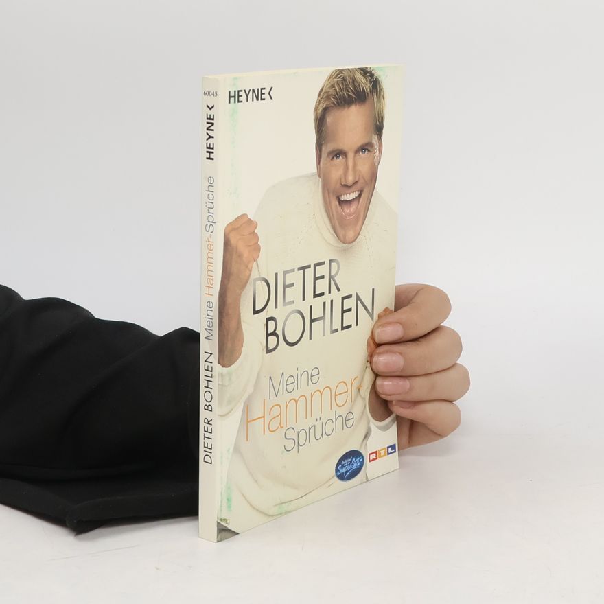 Dieter Bohlen Meine Hammer-Sprüche