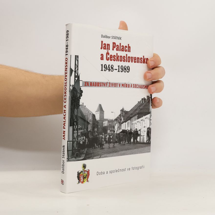 Dalibor Státník Jan Palach a Československo 1948-1989