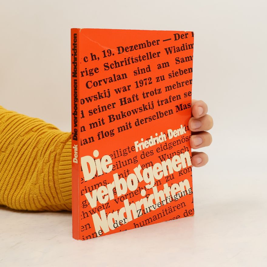 Friedrich Denk Die verborgenen Nachrichten