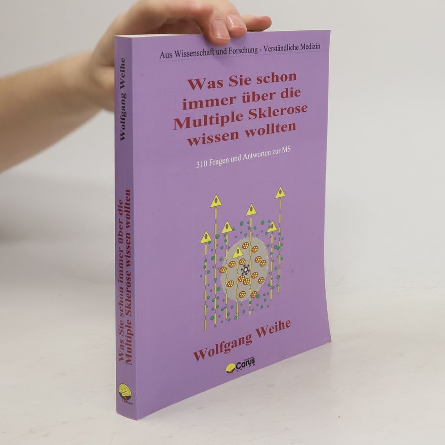 Wolfgang Weihe Was Sie schon immer uber die Multiple Sklerose wisssen wollten