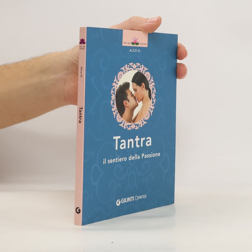 Alice Ki Tantra. Il sentiero della passione