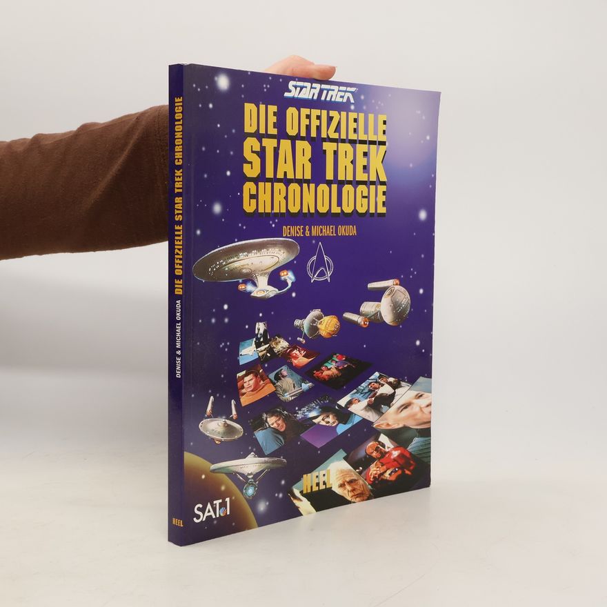 Denise Okuda Die offizielle Star-Trek-Chronologie