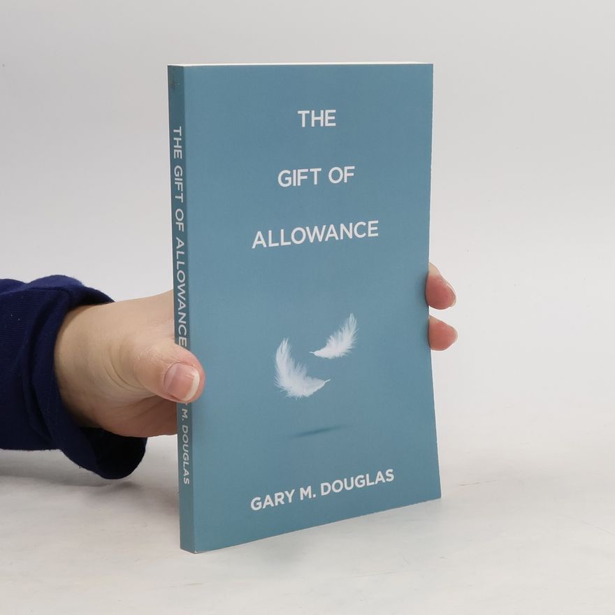 Gary M. Douglas The Gift of Allowance