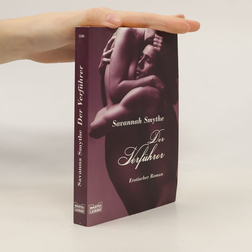 Savannah Smythe Der Verführer. Erotischer Roman