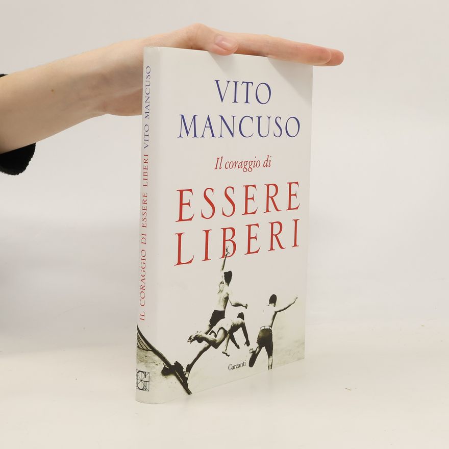 Vito Mancuso Il coraggio di essere liberi