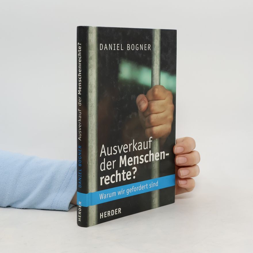 Daniel Bogner Ausverkauf der Menschenrechte
