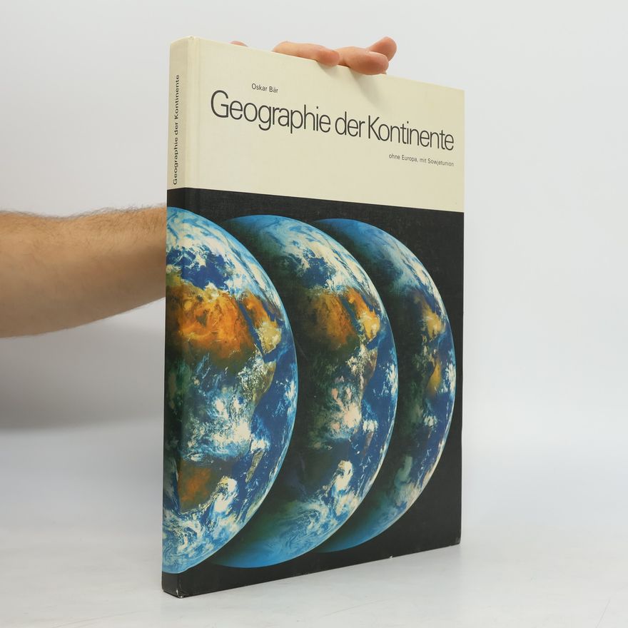 Oskar Bär Geographie der Kontinente