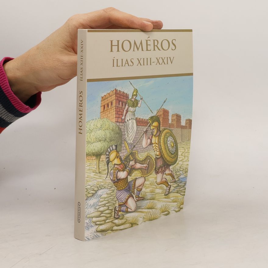 Homér Ílias xiii-xxiv