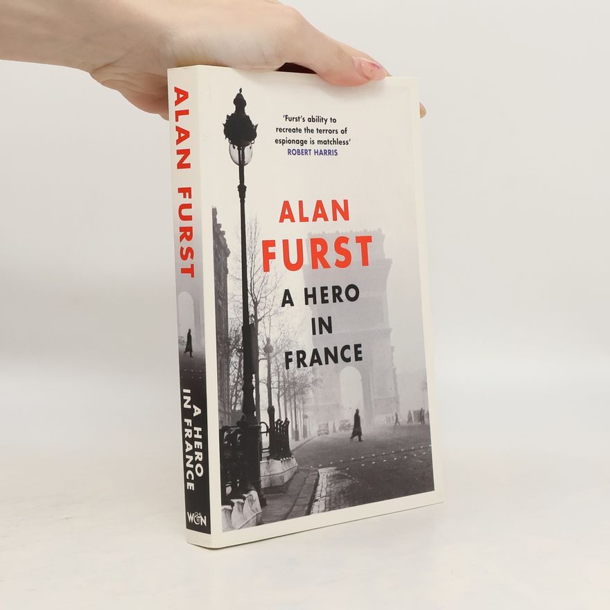 Alan Furst A Hero in France
