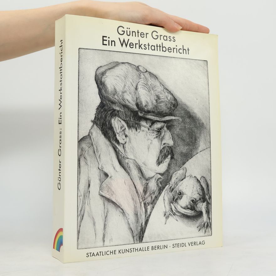 Günter Grass Ein Werkstattbericht
