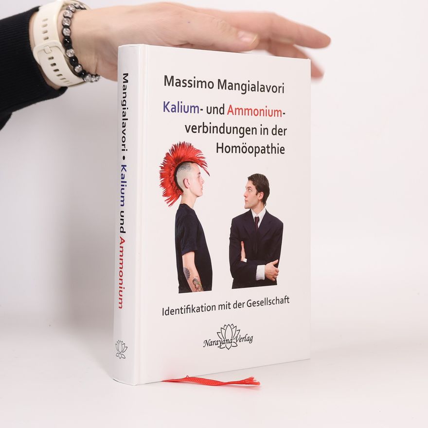 Massimo Mangialavori Kalium- und Ammoniumverbindungen in der Homöopathie
