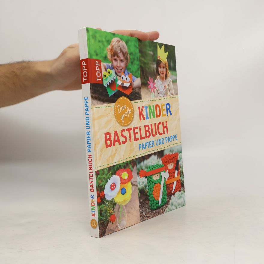 Alice Hörnecke Das große Kinderbastelbuch Papier und Pappe
