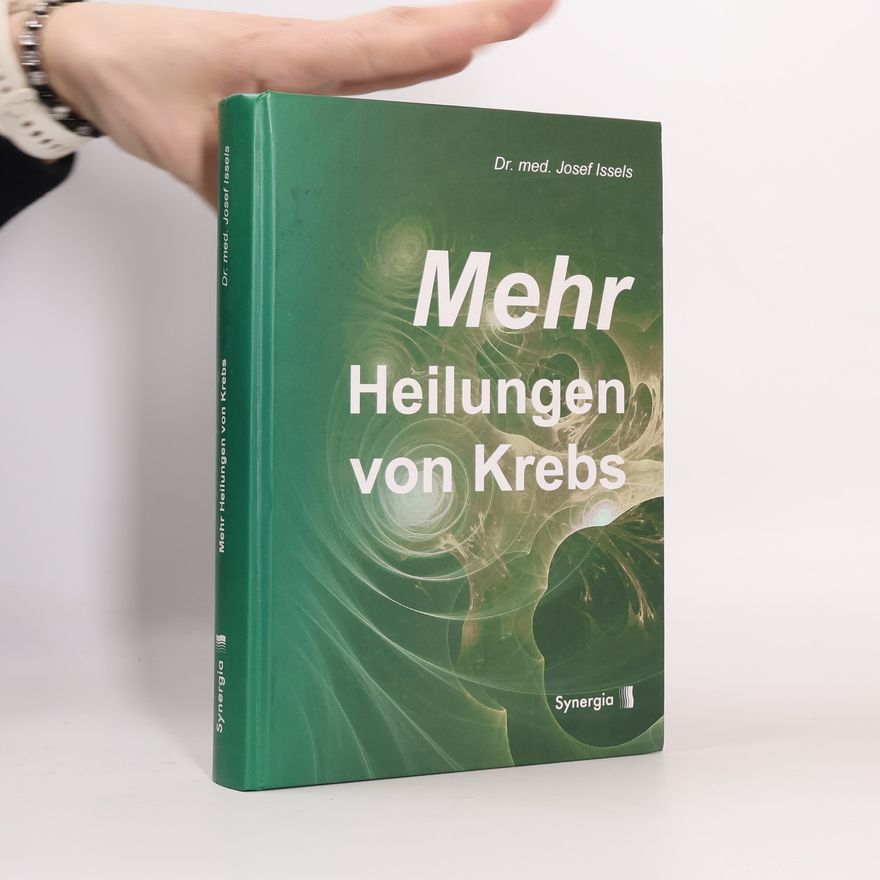 Josef Issels Mehr Heilungen von Krebs