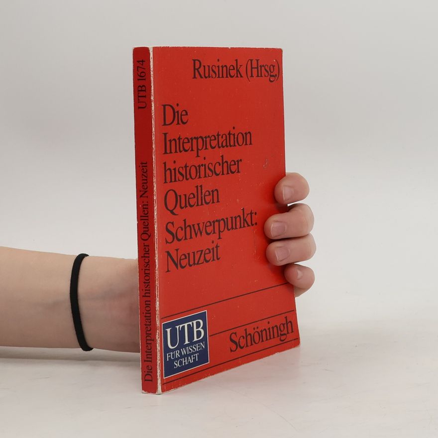 Bernd A. Rusinek UTB - 1674: Einführung in die Interpretation historischer Quellen