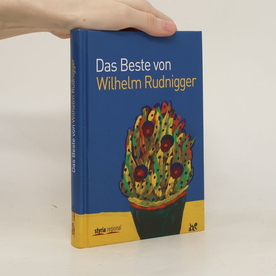 Wilhelm Rudnigger Das Beste von Wilhelm Rudnigger